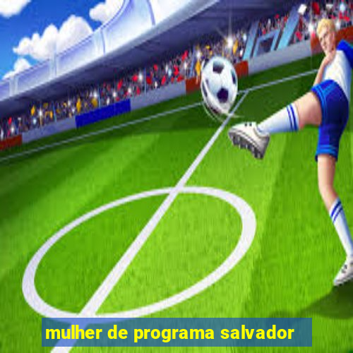 mulher de programa salvador